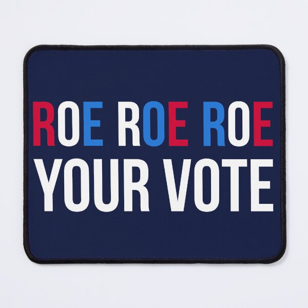 Item preview, Roe Your Vote II designed and sold by Lemon Pepper.