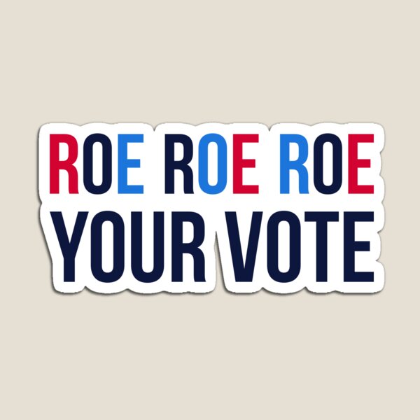 Item preview, Roe Your Vote II designed and sold by Lemon Pepper.