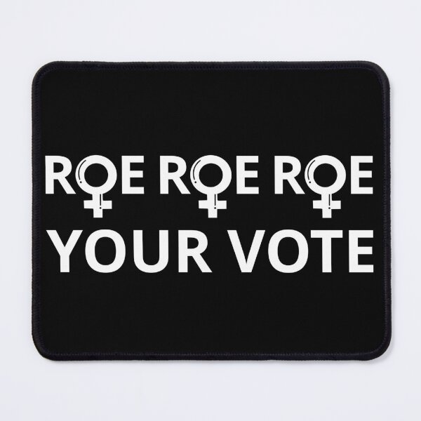 Item preview, Roe Your Vote III designed and sold by Lemon Pepper.