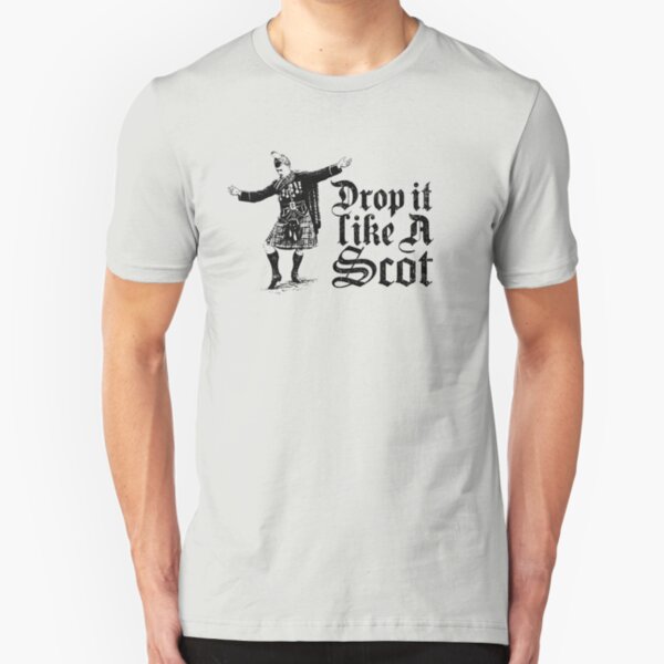 Drop it Like A Scot Funny Scottish Dance Meme Slim Fit T-Shirt