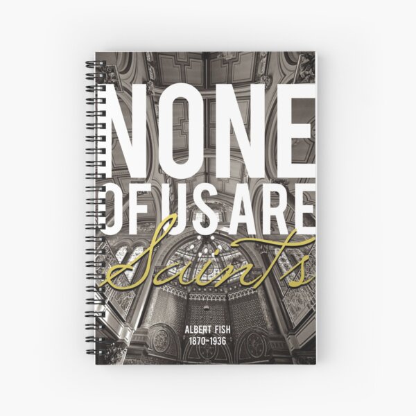 Albert Fish inspirational quote Spiral Notebook
