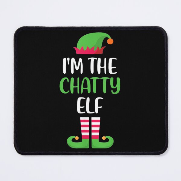 Item preview, I'm The Chatty Elf designed and sold by joykpritchett.