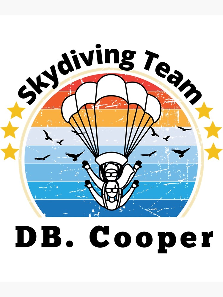 "DB Cooper Skydiving Team " Poster for Sale by Redbubble