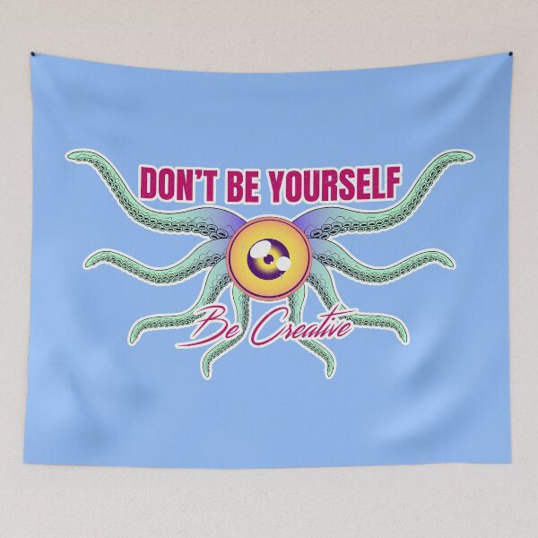 Item preview, Don't Be Yourself, Be Creative designed and sold by Potatopug Studio.