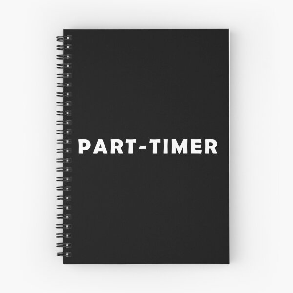 Item preview, Part-timer designed and sold by LPDesignsUK.