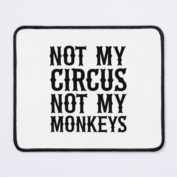 Item preview, No es mi circo, no son mis monos designed and sold by ZoollGraphics.