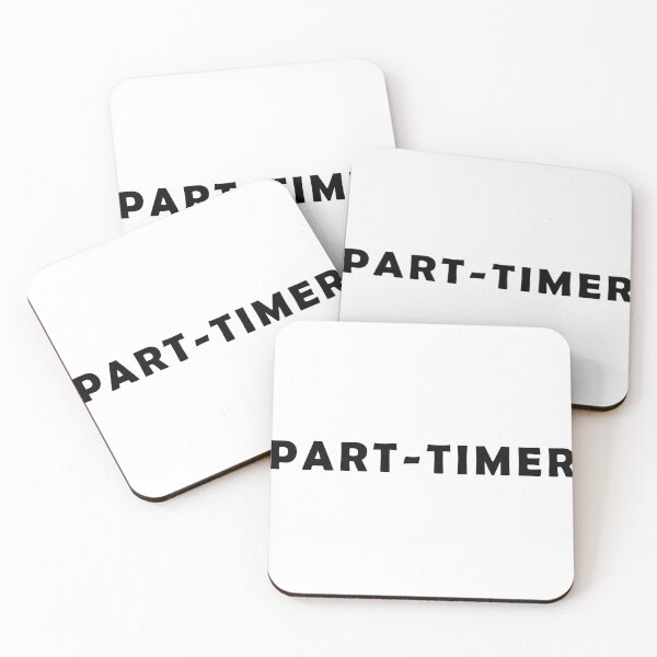 Item preview, Part-Timer designed and sold by LPDesignsUK.