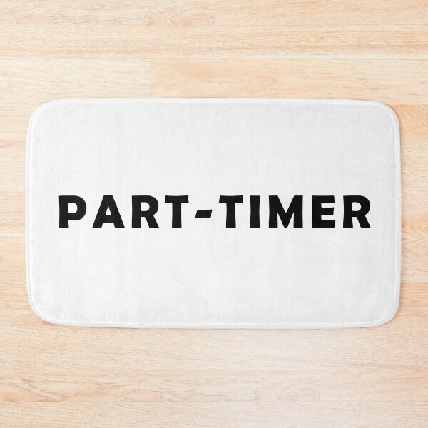 Item preview, Part-Timer designed and sold by LPDesignsUK.