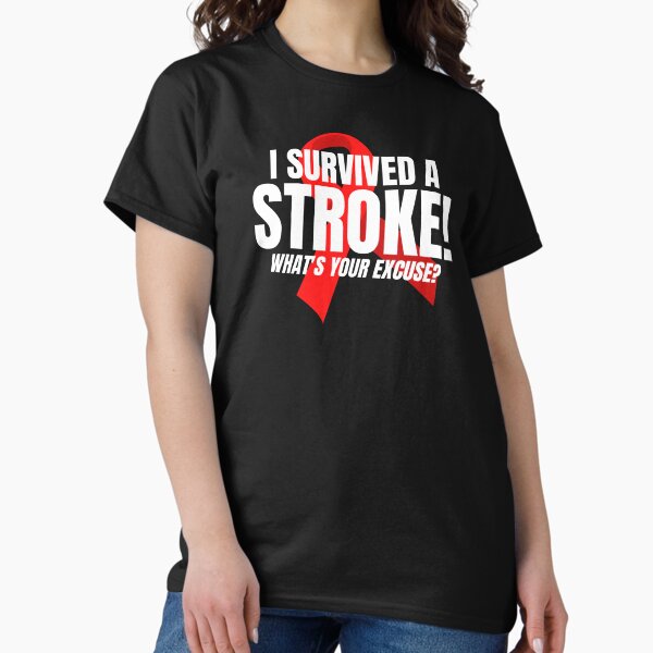 Item preview, Funny Stroke Survivor "I Survived a Stroke! What's Your Excuse?!?"  designed and sold by Simple429.