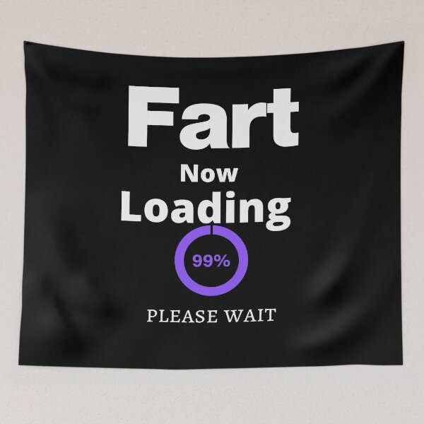 Item preview, Fart Now Loading funny dad joke designed and sold by loscustom1949.
