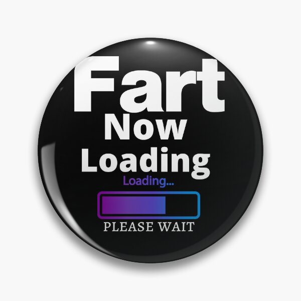 Item preview, Fart Now Loading funny dad joke designed and sold by loscustom1949.
