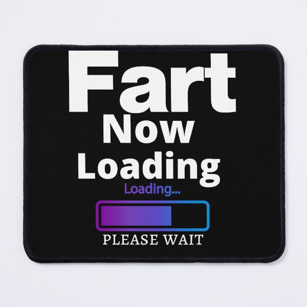 Item preview, Fart Now Loading funny dad joke designed and sold by loscustom1949.