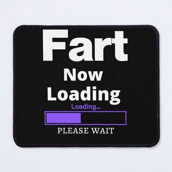 Item preview, Fart Now Loading funny dad joke designed and sold by loscustom1949.