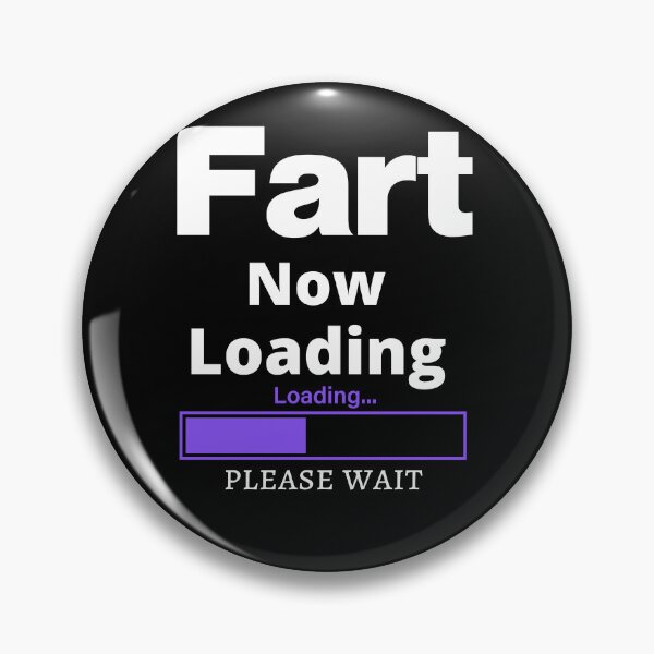 Item preview, Fart Now Loading funny dad joke designed and sold by loscustom1949.