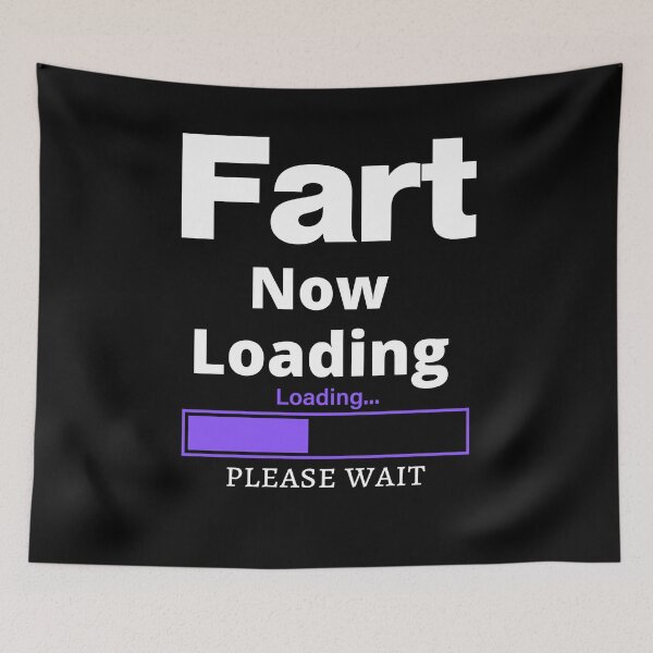 Item preview, Fart Now Loading funny dad joke designed and sold by loscustom1949.