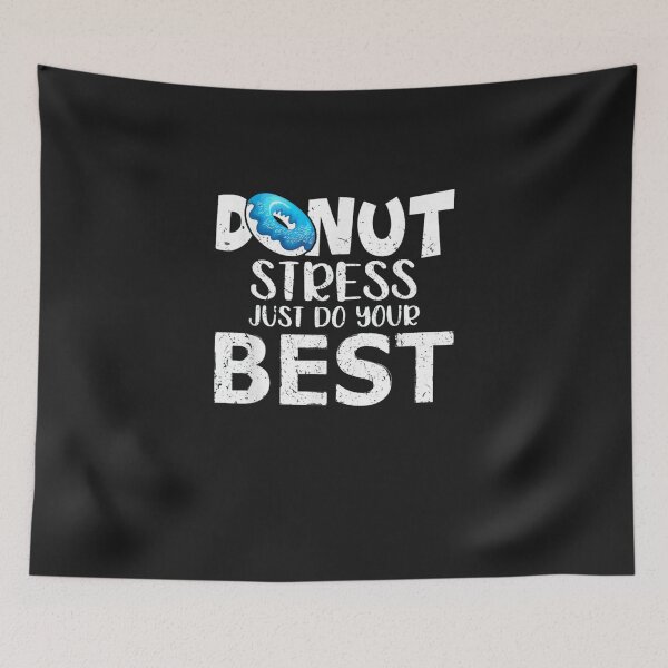 Item preview, Donut Stress Just Do Your Best designed and sold by kiemtiende84.