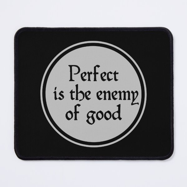 Item preview, Perfect Is The Enemy Of Good - Voltaire designed and sold by JourneyCreative.