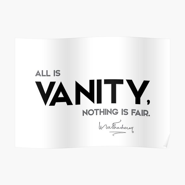vanity - william makepeace thackeray Poster