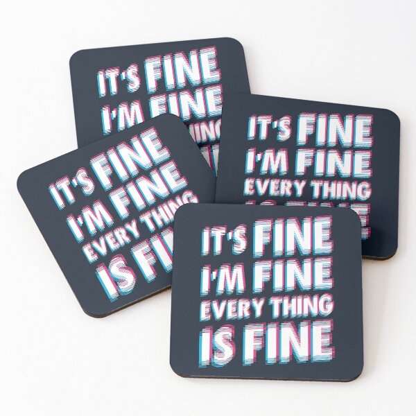 Item preview, I'm Fine It's Fine Everything Is Fine designed and sold by Numero14.