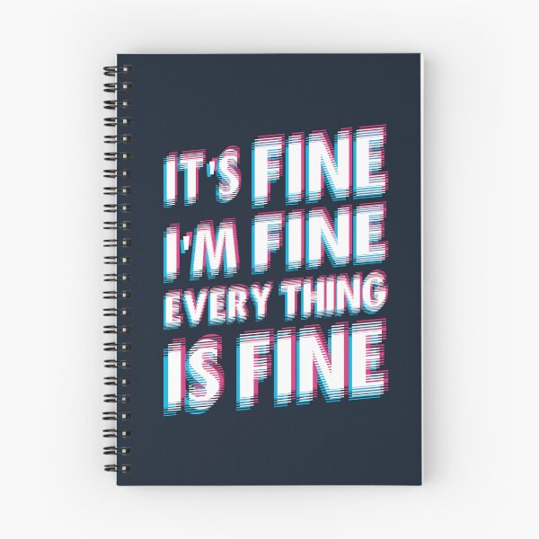 Item preview, I'm Fine It's Fine Everything Is Fine designed and sold by Numero14.