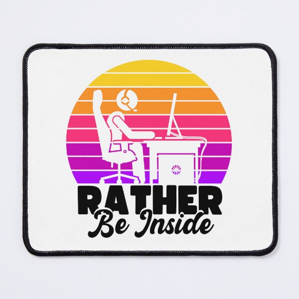 Item preview, Rather Be Inside - PC Gamer - Antisocial Gamer Design (Black Text) designed and sold by Bowenporium :).