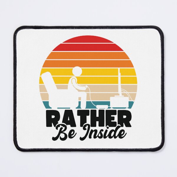 Item preview, Rather Be Inside - Console Gamer - Antisocial Gamer Design (Black Text) designed and sold by Bowenporium :).