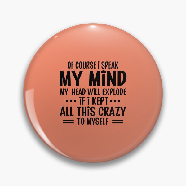 Item preview, Of Course I Speak My Mind My Head designed and sold by Moeez Javed.