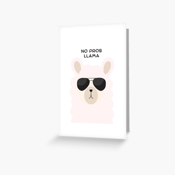 No Problem Llama Greeting Cards for Sale