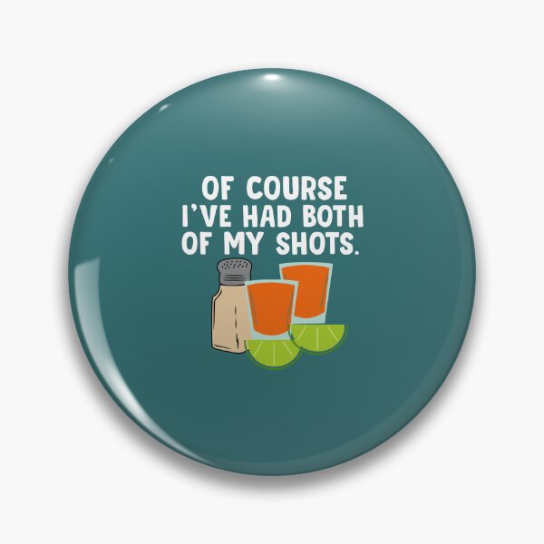 Item preview, Of Course Ive Had Both Of My Tequila Shots designed and sold by Moeez Javed.