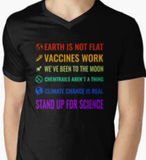 Earth is not flat! Vaccines work! We've been to the moon! Chemtrails aren't a thing! Climate change is real! Stand up for science! Men's V-Neck T-Shirt