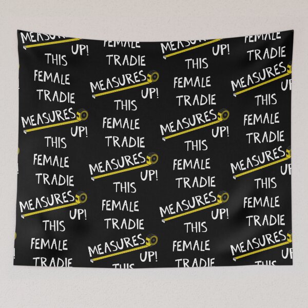 Item preview, THIS FEMALE TRADIE MEASURES UP! designed and sold by DomGDesign.