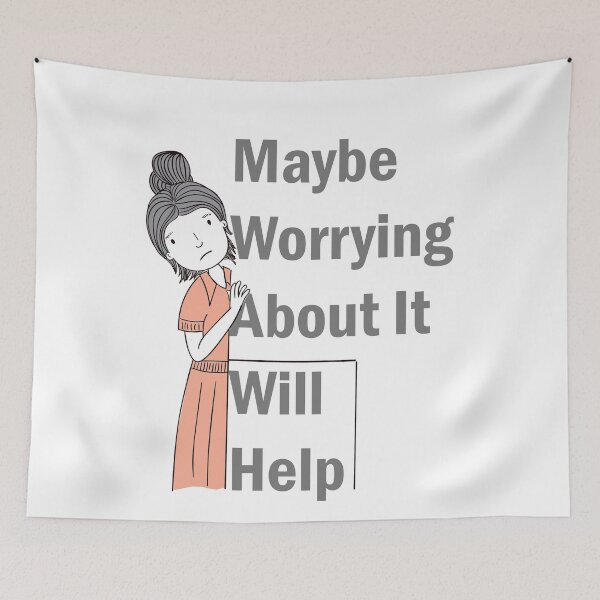 Item preview, maybe worrying about it will help designed and sold by LilaDiams.