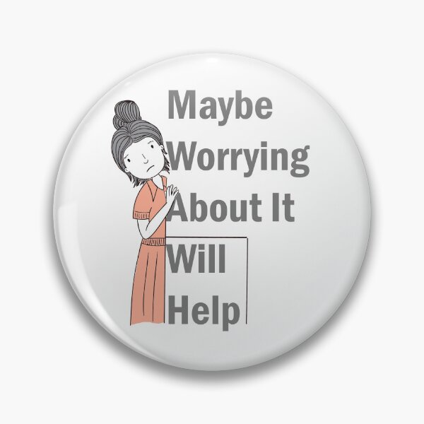 Item preview, maybe worrying about it will help designed and sold by LilaDiams.