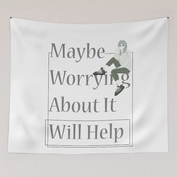 Item preview,  maybe worrying about it will help designed and sold by LilaDiams.