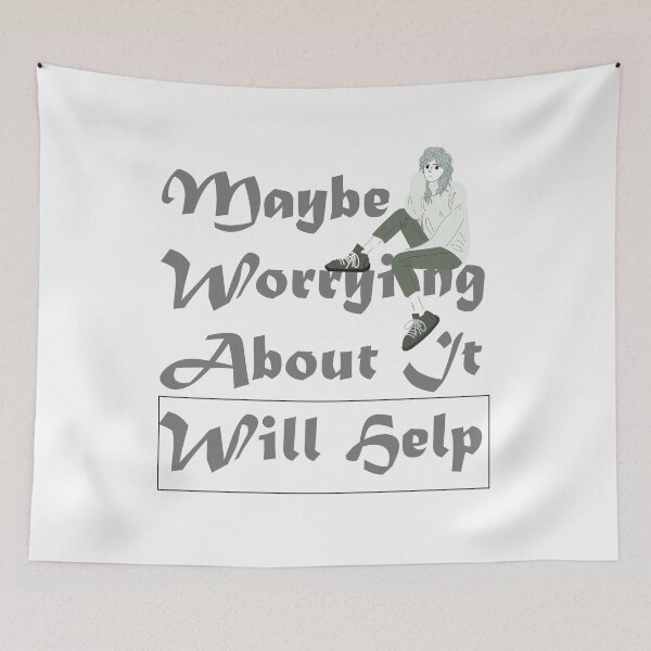 Item preview, maybe worrying about it will help designed and sold by LilaDiams.