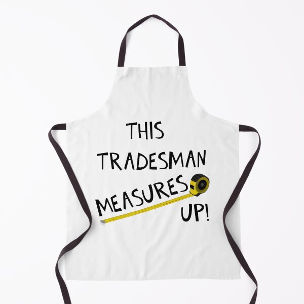 Item preview, THIS TRADESMAN MEASURES UP! designed and sold by DomGDesign.
