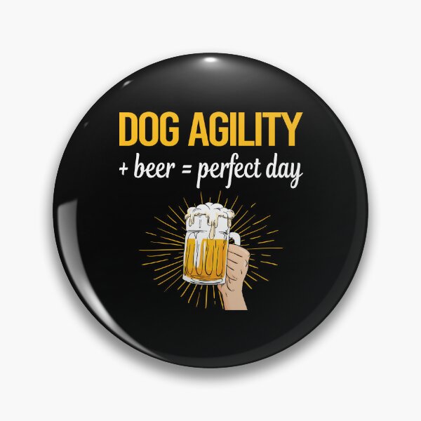 Item preview, Beer Perfect Day Dog Agility Training designed and sold by WigglesDailey.