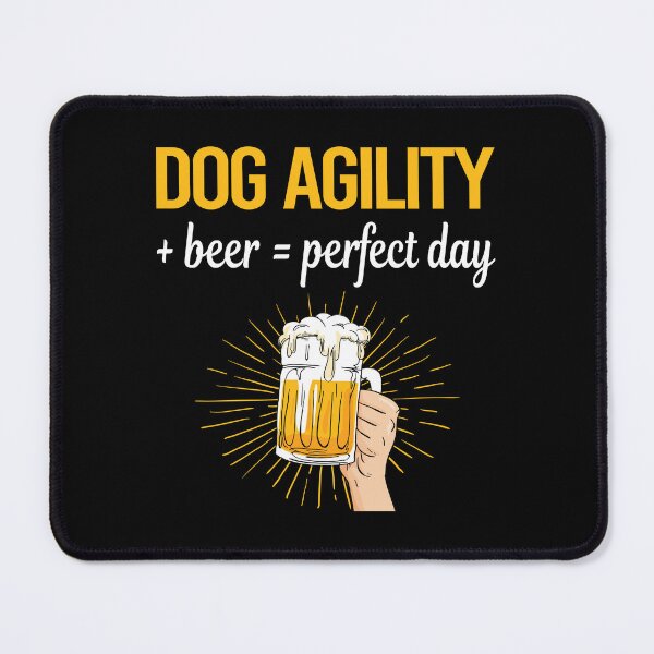 Item preview, Beer Perfect Day Dog Agility Training designed and sold by WigglesDailey.