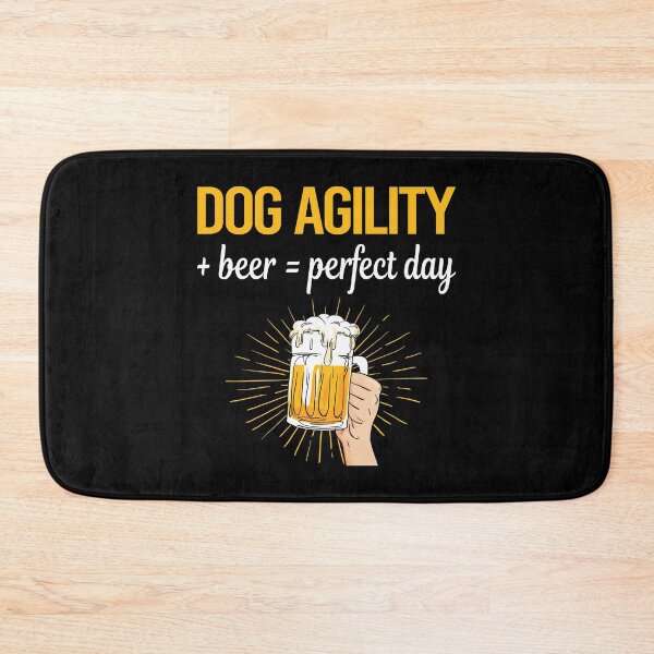 Item preview, Beer Perfect Day Dog Agility Training designed and sold by WigglesDailey.