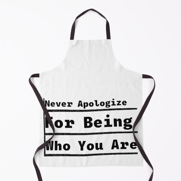 Item preview, Never apologize for being who you are designed and sold by Shahd Design.