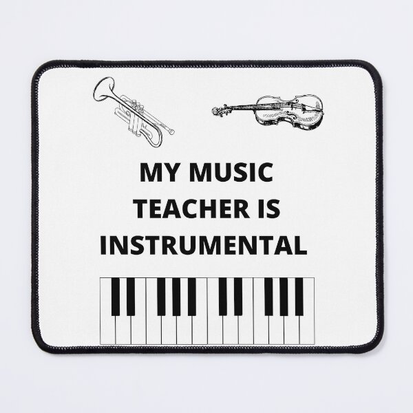Item preview, My music teacher is instrumental, funny teacher meme, funny humorous teachers day meme quotes, funny teachers day quotes for teachers, students designed and sold by haRexia.