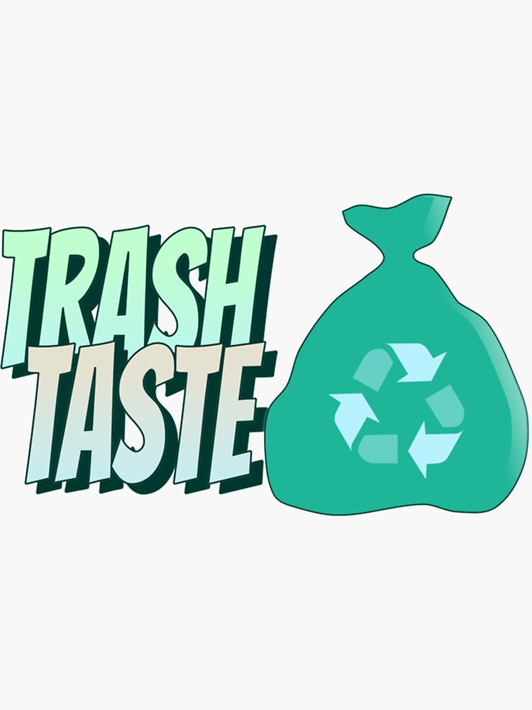 "Trash taste " Sticker for Sale by OnTrendShirtss Redbubble