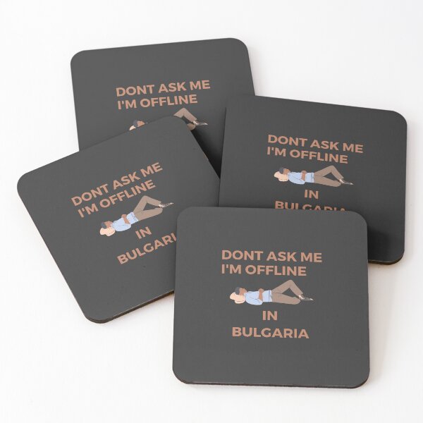 Item preview, Dont Ask Me I'm Offline In Bulgaria Products designed and sold by Kalash12.