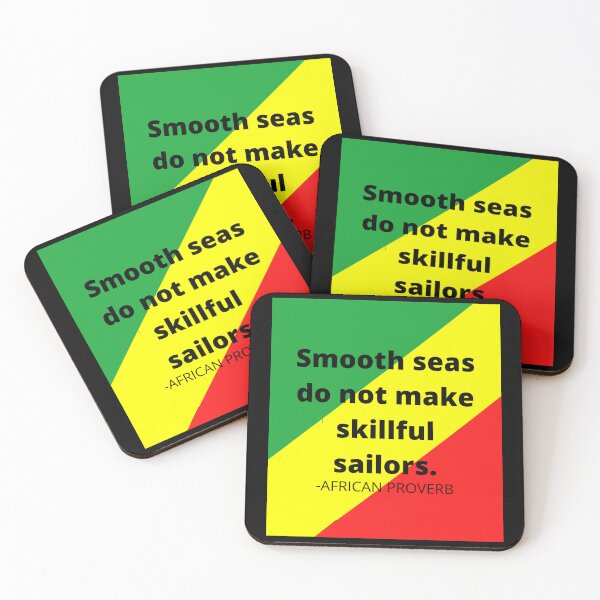 Item preview, African Proverbs: Smooth seas do not make skillful sailors. designed and sold by AfricanProverbs.