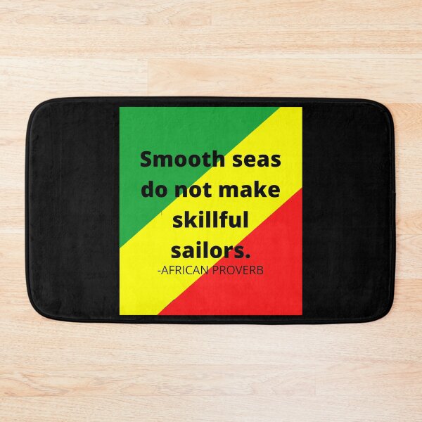 Item preview, African Proverbs: Smooth seas do not make skillful sailors. designed and sold by AfricanProverbs.
