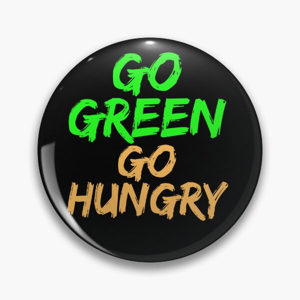 Item preview, Go green go hungry designed and sold by hinteo.