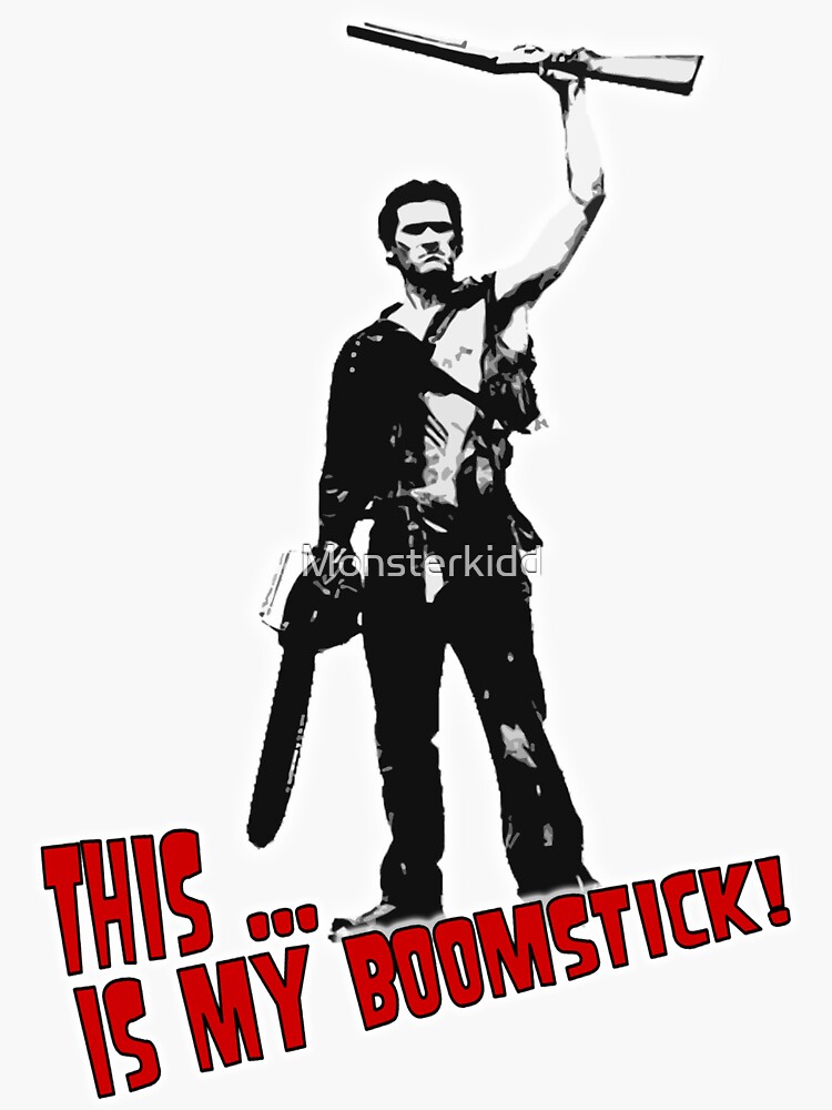 "Ash Evil Dead/Army of Darkness Boomstick (Updated)" Sticker by sinamorata Redbubble