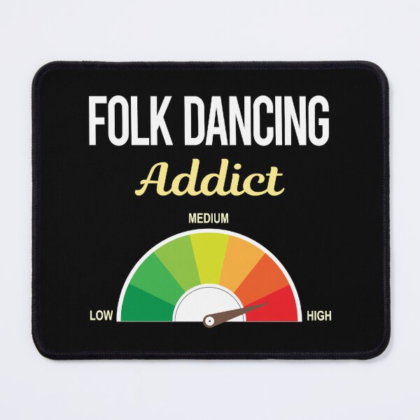 Item preview, Addict Folk Dancing Dance Dancer designed and sold by PriscillaHerna.