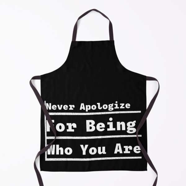 Item preview, Never apologize for being who you are designed and sold by Shahd Design.