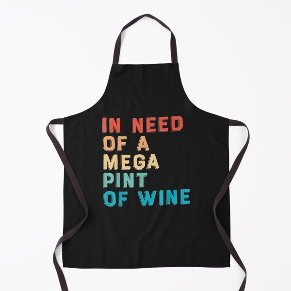 Item preview, In Need Of A Mega Pint Of Wine designed and sold by sudongayoo.